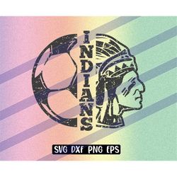 Indians Soccer svg dxf png eps cricut cutfile school football cheer