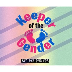 Keeper of the Gender svg dxf png eps instant download Reveal party