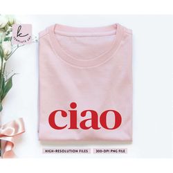 Ciao italian shirt, Italian fashion, Clipart Silhouette, Italian sweatshirt, Fashion Png, Italy svg, Italian fashion png