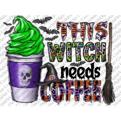 Halloween Sublimation Design Png, This Witch Needs Coffee Png, witch Png, Halloween Png, Pumpkins Png Files for Cricut,