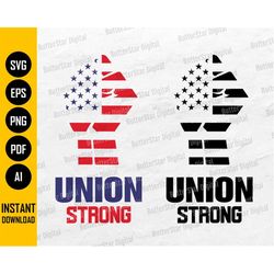 Union Strong SVG | Happy Labor Day SVG | America Fist | Workers Day SVG | Cricut Cutting File Clipart Vector Digital Dow