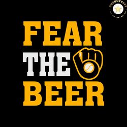 Milwaukee Brewers Shirt Svg Fear The Beer Milwaukee Brewers Vector, Gift For MLB Svg Diy Craft Svg File For Cricut, Milw