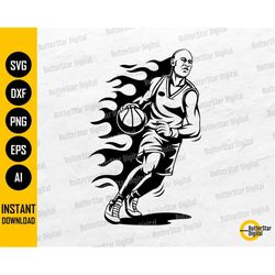 Flaming Basketball Player SVG | Sport Game Dunk Shoot Jam Slam Rebound Block | Cutting File Printable Clip Art Vector Di