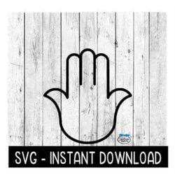 Hamsa Hand SVG, Hand Of Fatima SVG, Evil Eye SVG, Instant Download, Cricut Cut Files, Silhouette Cut Files, Download, Pr
