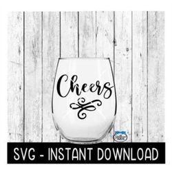 Cheers SVG, Funny Wine SVG Files, Instant Download, Cricut Cut Files, Silhouette Cut Files, Download, Print