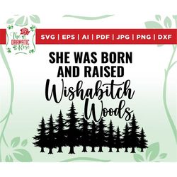 Wishabitch woods SVG, Wishabitch woods PNG, Funny svg, Sarcastic svg, Trees svg, Girl svg, Birthday svg, Instant Downloa