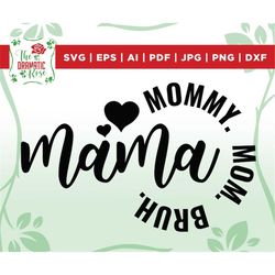 Mama Mommy Mom Bruh SVG, Mother's Day Svg, Mom Shirt Svg, Gift for Mom Svg, Mom Life Svg, Png, dxf, Cut files for Circui