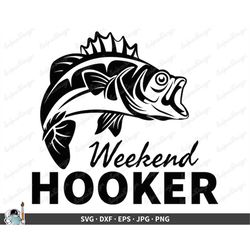 Bass Fishing Weekend Hooker SVG  Clip Art Cut File Silhouette dxf eps png jpg  Instant Digital Download