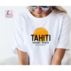 Retro Style Tahiti Sunset Beach Tropical Summer Shirt Svg File, Tropical Beach Png, Layered Files, Summer Vibes, Silhoue