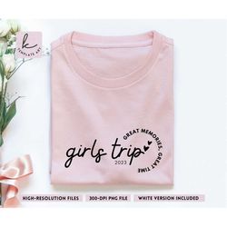 Cheerful Friends Girls Trip 2023 Great Memories Great Time svg file, Girls Weekend, Girls Night Out, Family trip svg, Ea