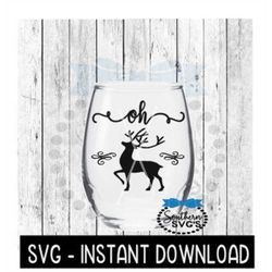 Christmas SVG, Oh Deer SVG Files, Christmas Wine Quote SVG Instant Download, Cricut Cut Files, Silhouette Cut Files, Dow