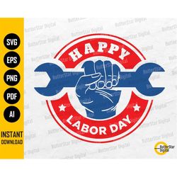 Happy Labor Day SVG | Labor Day Long Weekend | United States Laborers | Cricut Cutting File | Clipart Vector Digital Dow