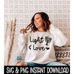 Light And Love SVG, PNG Hanukkah Menorah SVG Files, Tee Shirt SvG Instant Download, Cricut Cut Files, Silhouette Cut Fil