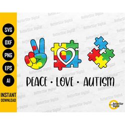 Peace Love Autism SVG | Autism Awareness SVG | Autism T-Shirt Sign Sticker | Cricut Cut File Printable Clipart Vector Di