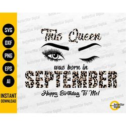 September Girl SVG | This Queen SVG | Women Born In September Birthday Gift Idea T-Shirt Iron On Transfer Mug | Leopard
