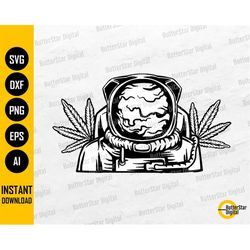 Stoner Astronaut SVG | Smoking Marijuana SVG | Smoke Cannabis SVG | Cricut Cut Files Cameo Printables Clipart Vector Dig