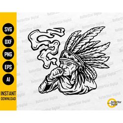 Native American Smoking Weed SVG | Smoke Cannabis Joint SVG | Marijuana High Chillin | Cricut Cut File Clipart Vector Di