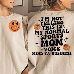 Im Not Yelling This Is My Normal Sports Mom Voice PNG| Trendy Png| Sublimation| Instant Download