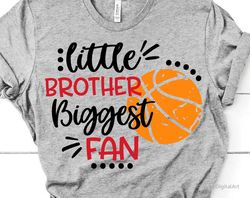 Basketball Brother Svg, Basketball Svg, Little Brother Biggest Fan, Boy Basketball Shirt, Distressed Svg File for Cricut