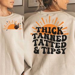 Thick tanned tatted and tipsy SVG, tanned and tipsy svg, tanned and tipsy png, trendy svg, trendy png, trendy summer svg