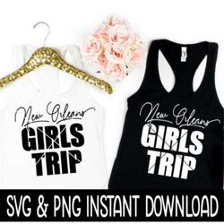 New Orleans Girls Trip SVG, Girls Trip PNG, Bachelorette Party SVG Instant Download, Cricut Cut Files, Silhouette Cut Fi