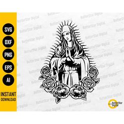 Floral Virgin Mary SVG | Virgen De Guadalupe SVG | Church SVG | Cricut Cutting File Stencil Printable Clip Art Vector Di