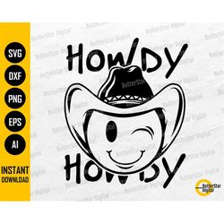 Howdy SVG | Cowboy Smiley SVG | Cowgirl SVG | Western T-Shirt Sticker Clipart Vector Decal | Cricut Cutting File Digital
