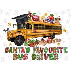 Christmas Santa's Favourite Bus Driver Png Sublimation Design,Merry Christmas Png,School Bus Png,Happy New Year Png,Back