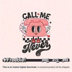 Call Me Never Png, anti valentines day, valentine sublimation designs Digital Download, sublimation designs downloads va