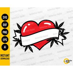 Cannabis Heart SVG | Marijuana Love SVG | Stoner Tattoo Shirt Graphic Sticker | Cricut Cutting File Printable Clipart Di