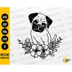 Floral Pug Puppy SVG | Dog SVG | K-9 Animal Pet Hound Lap Teacup Canine Pedigree | Explorer Cut Files Clip Art Digital V