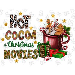 Hot Cocoa And Christmas Movies Png Sublimation Design,Merry Christmas Png,Christmas Png,Christmas Coffee,Happy New Year,