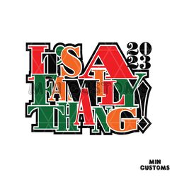 Its A Family Thang Family Reunion SVG Graphic Design File