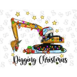 Digging Christmas Png Sublimation Designs,Digging Christmas Png,Backhoe Loader,Santa Claus,Christmas Design,Merry Christ