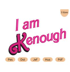 I am kenough Barbie embroidery Design, kenough Embroidery File, Barbie embroidery Design