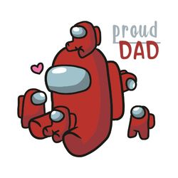 Proud Dad Among Us Svg, Trending Svg, Among Us Svg, Impostors Svg, Crewmates Svg, Dad Svg, Impostors Dad Svg, Dad Gifts