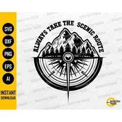 Always Take The Scenic Route SVG | Adventure T-Shirt Decal Sticker Saying Quote | Cricut Cutting File Clip Art Vector Di