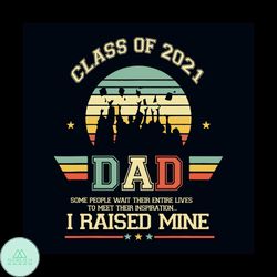 Class Of 2021 Dad Vintage Svg, Graduate Svg, Fathers Day Svg, Graduate 2021 Svg, Graduate Gift Svg, School Svg, Student