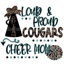 Loud & Proud Cougars Leopard/Glitter Cheer MOM SVG/PNG Sublimation Print