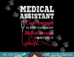 Medical Assistant Cute Nurse Stop Heart Male Female Nursing  png, sublimation copy
