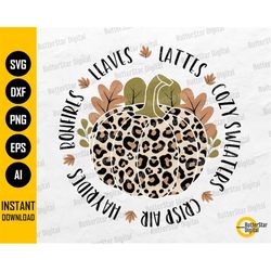 Fall Leopard Pumpkin SVG | Bonfires Leaves Lattes Cozy Sweaters Crisp Air Hayrides | Cut File Clipart Vector Digital Dow