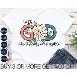 With God All Things Are Possible SVG, God SVG, Christian SVG, Religious Svg, Jesus Svg, Png, Files For Cricut, Sublimati