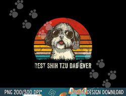 Mens Best Shih Tzu Dad Ever Funny Shih Tzu Dad Gift Dog Lover  png, sublimation copy
