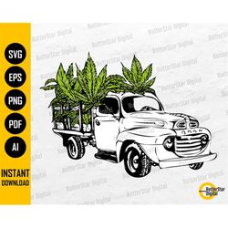 Cannabis Truck SVG | Marijuana Pickup | Weed Farm Sign | Happy 420 Harvest | Cricut Cutting File | Clipart Digital Downl