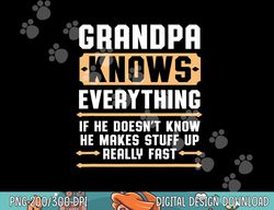 Mens Grandpa Knows Everything Shirt Vintage Funny Father s Day png, sublimation copy