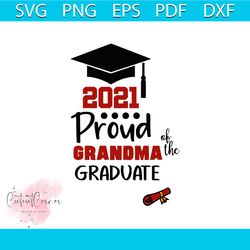 Proud Grandma Of A Class Of 2021 Graduate Svg, Trending Svg, Graduation Svg, Graduate Svg, Class Of 2021 Svg, School Gra