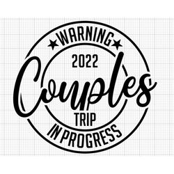 Warning Couples Trip in Progress Svg, Digital Download, Trip in Progress Svg, Summer Vacation Svg, Warning Svg, Winter B
