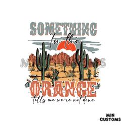 Country Music Something In The Orange SVG Design File