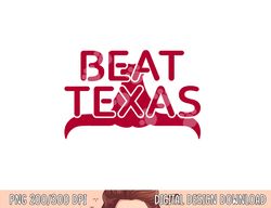 Beat Texas Horns Down Oklahoma Texas Red River png, sublimation copy