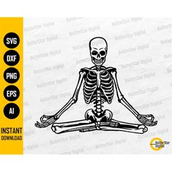 Meditating Skeleton SVG | Yoga SVG | Namaste SVG | Meditate Meditation Om Aum Chakra Poses | Cut File Clip Art Vector Di